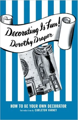 Decorating Is Fun! by Dorothy Draper