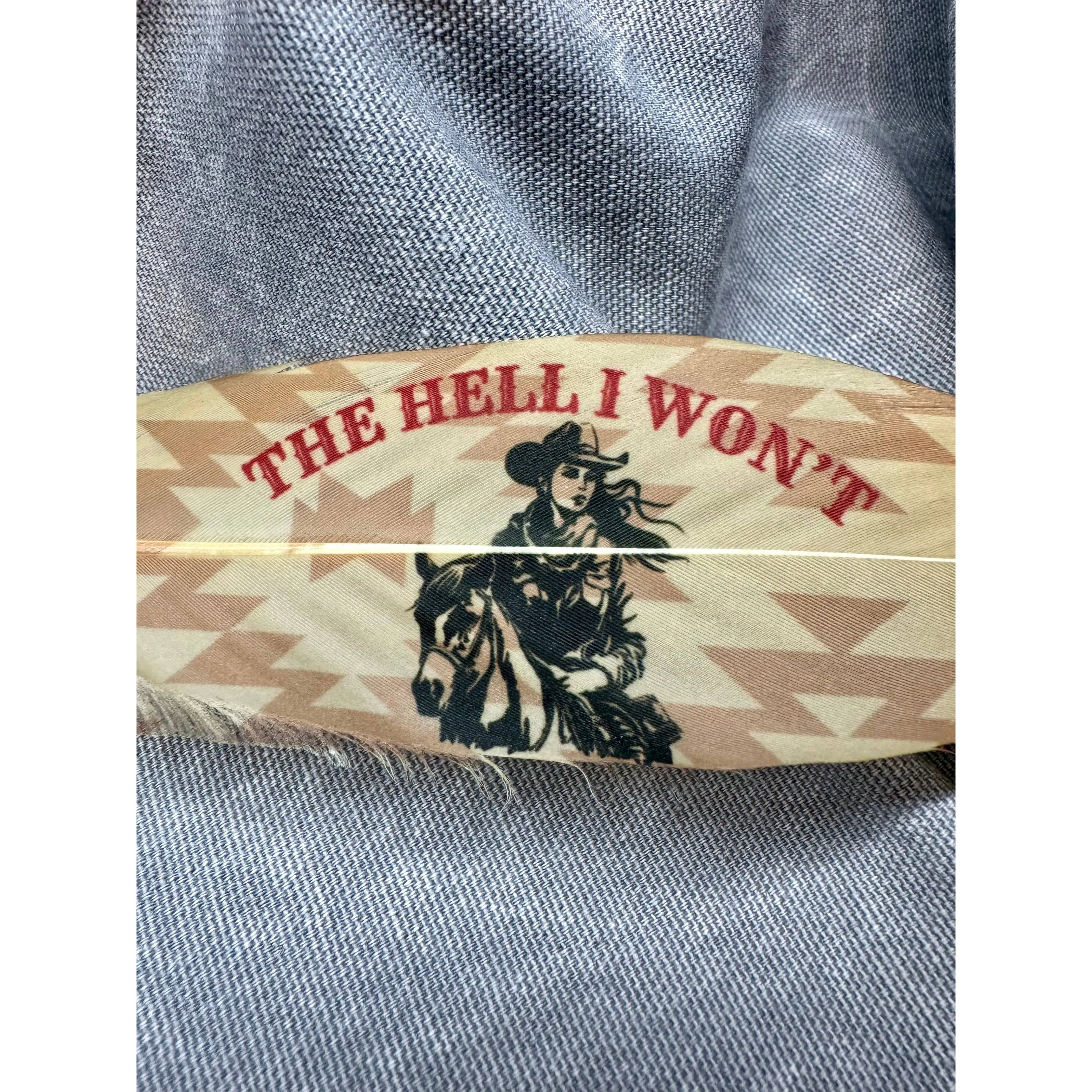 The Hell I Won't Hat Feather - Western Hat Accessory