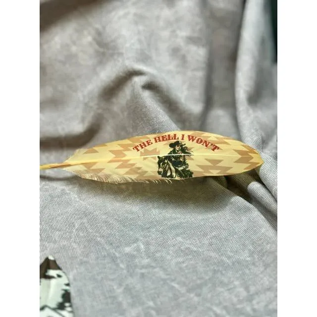 The Hell I Won't Hat Feather - Western Hat Accessory